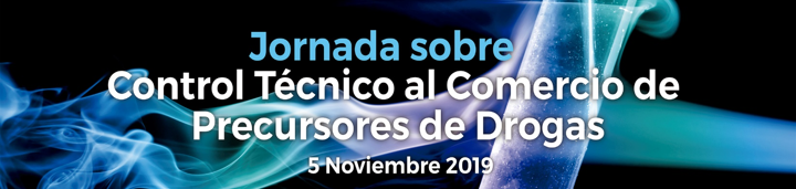 Jornada sobre Control Técnico al Comercio de Precursores de Drogas